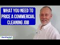 Are you getting all the information you need to price a commercial cleaning job